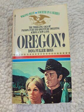 Oregon! Dana Fuller Ross Paperback Wagons West Vol 4 1980 Western Adventure